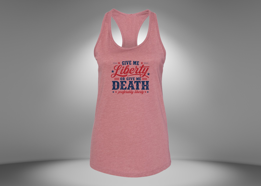 Give Me Liberty or Give Me Death Women's Racerback Tank Top