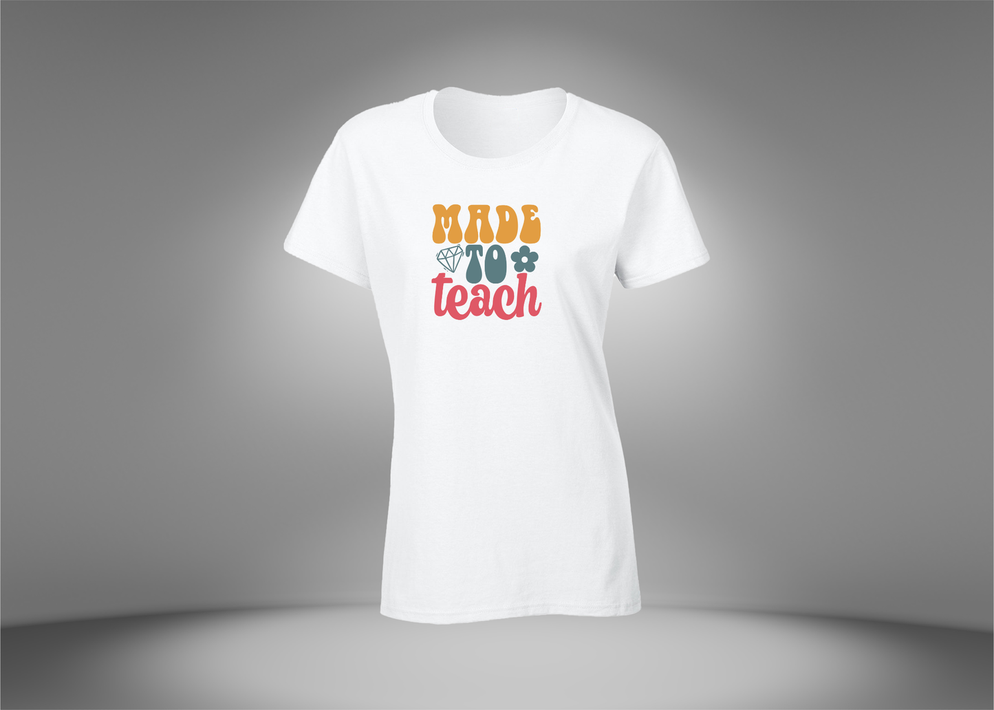 Made To Teach Women's T-Shirt