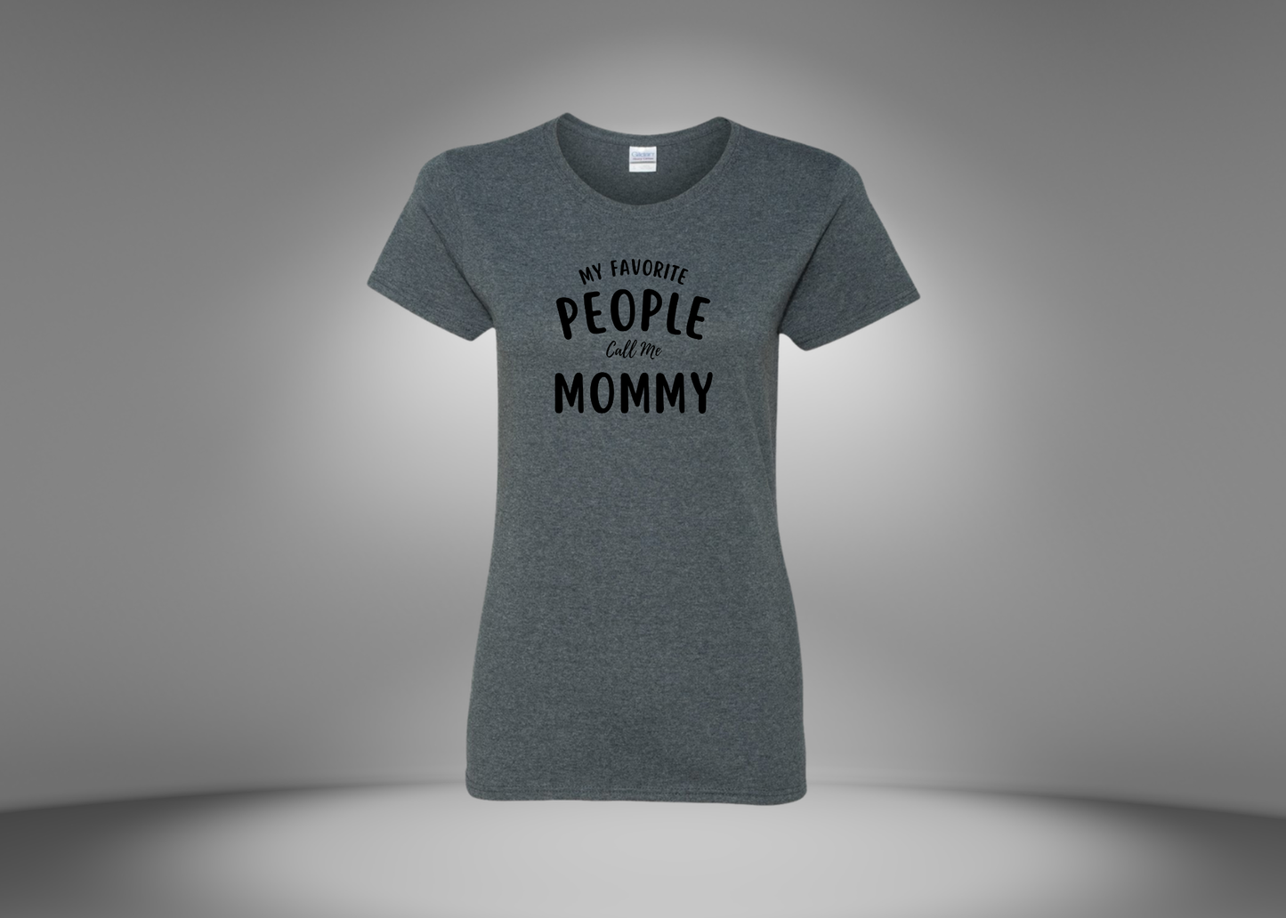 My Favorite People Call Me Mommy Women's T-Shirt