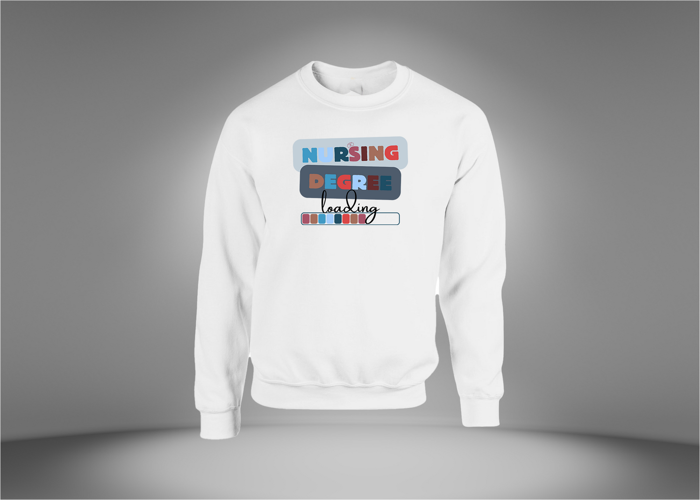 Nurse Degree Loading Sweatshirt