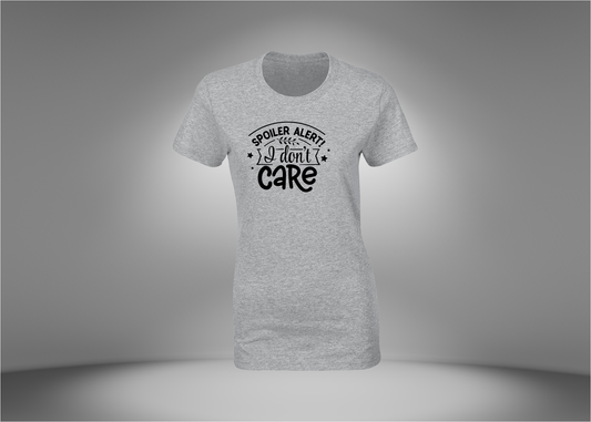 Spoiler Alert! I Don't Care Women's T-Shirt