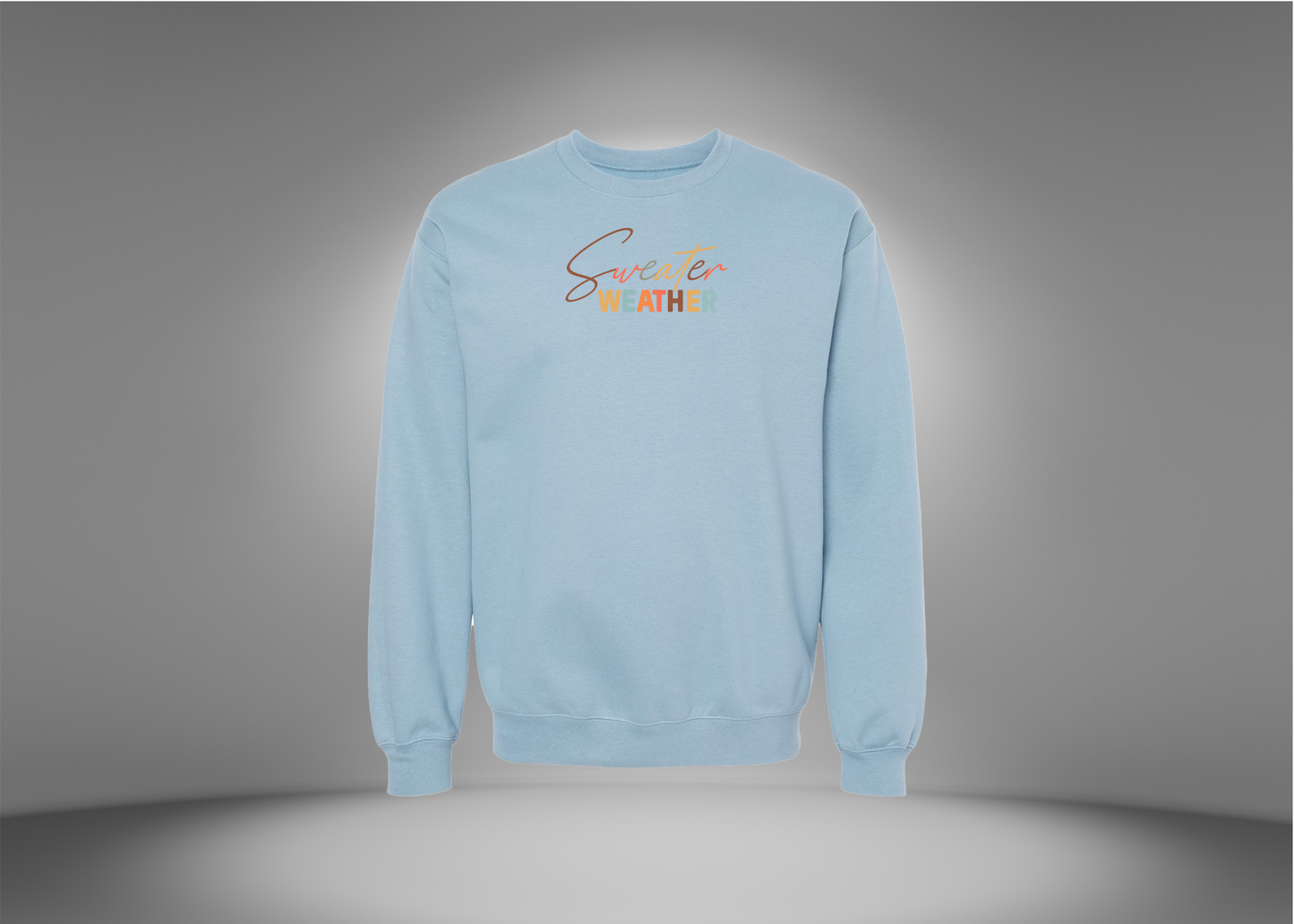 Sweater Weather Sweatshirt