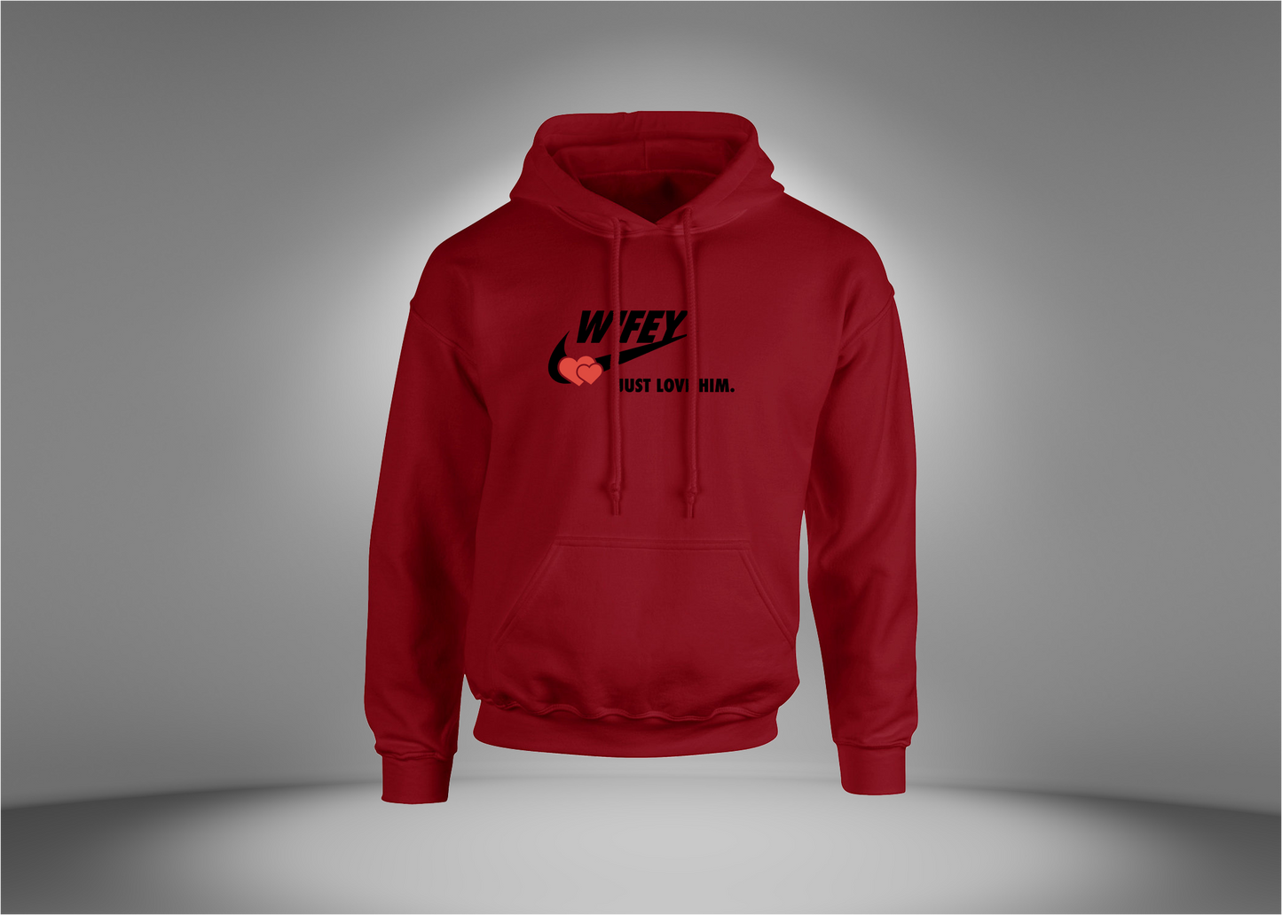 WIFEY - Just Love Him Hoodie