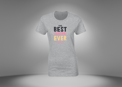 The Best Mom Ever Women's T-Shirt