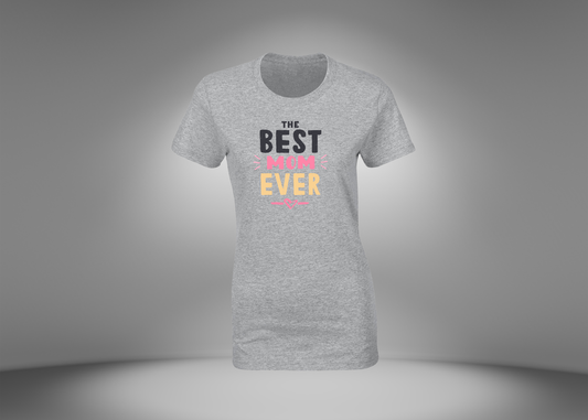 The Best Mom Ever Women's T-Shirt