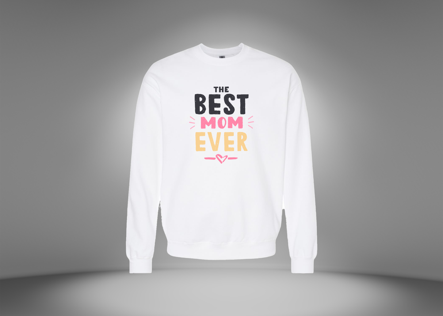 The Best Mom Ever Women's Sweatshirt
