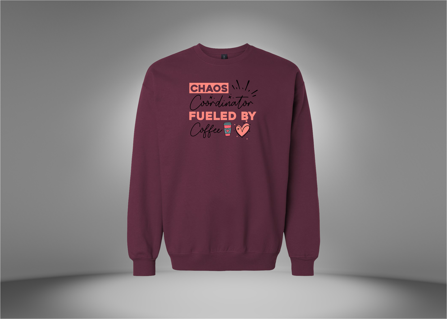 Chaos Coordinator Fueled by Coffee Sweatshirt