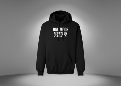 Dad Mode Always On Hoodie