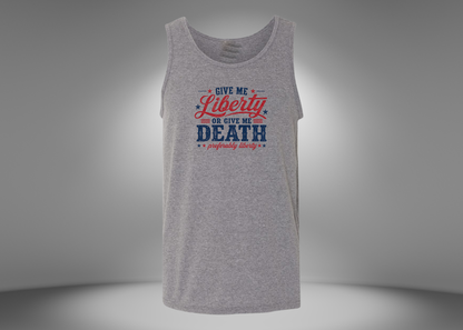 Give Me Liberty or Give Me Death Men's Tank Top