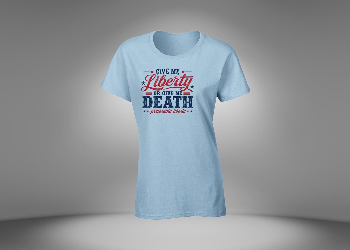 Give Me Liberty or Give Me Death Women's T-Shirt