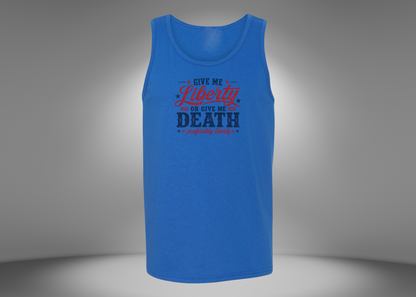 Give Me Liberty or Give Me Death Men's Tank Top