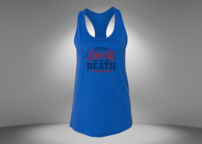 Give Me Liberty or Give Me Death Women's Racerback Tank Top