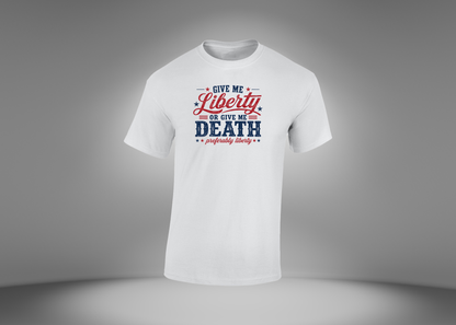 Give Me Liberty or Give Me Death Men's T-Shirt