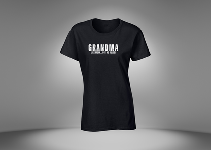 Grandma Like Mom… But No Rules Women's T-Shirt