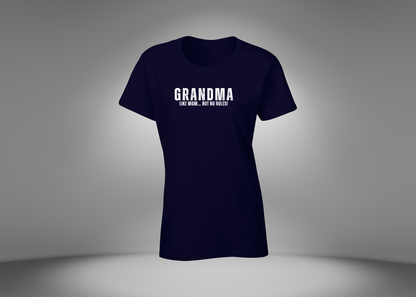 Grandma Like Mom… But No Rules Women's T-Shirt
