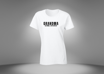 Grandma Like Mom… But No Rules Women's T-Shirt