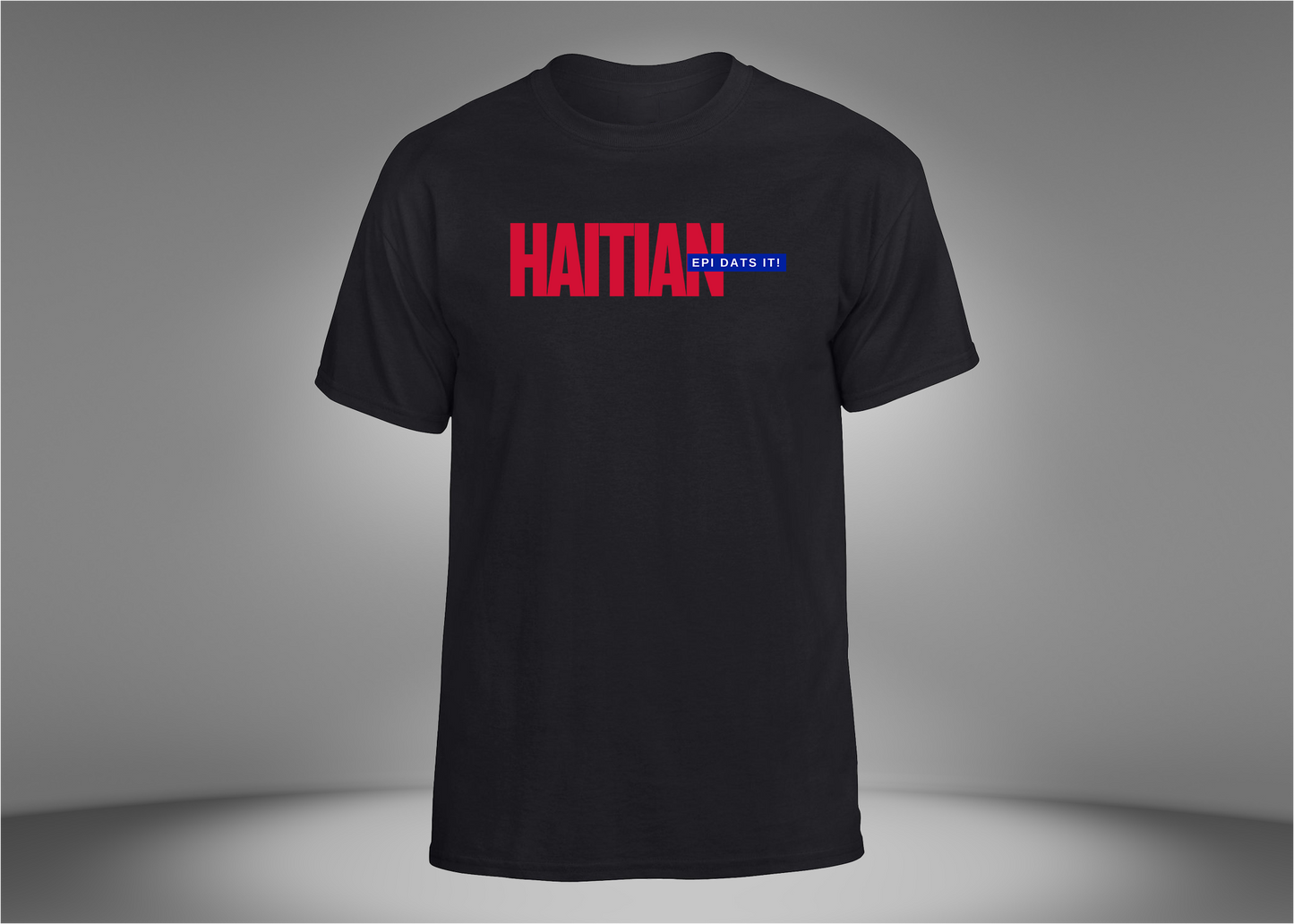 Haitian Epi Dats It! Unisex T-Shirt