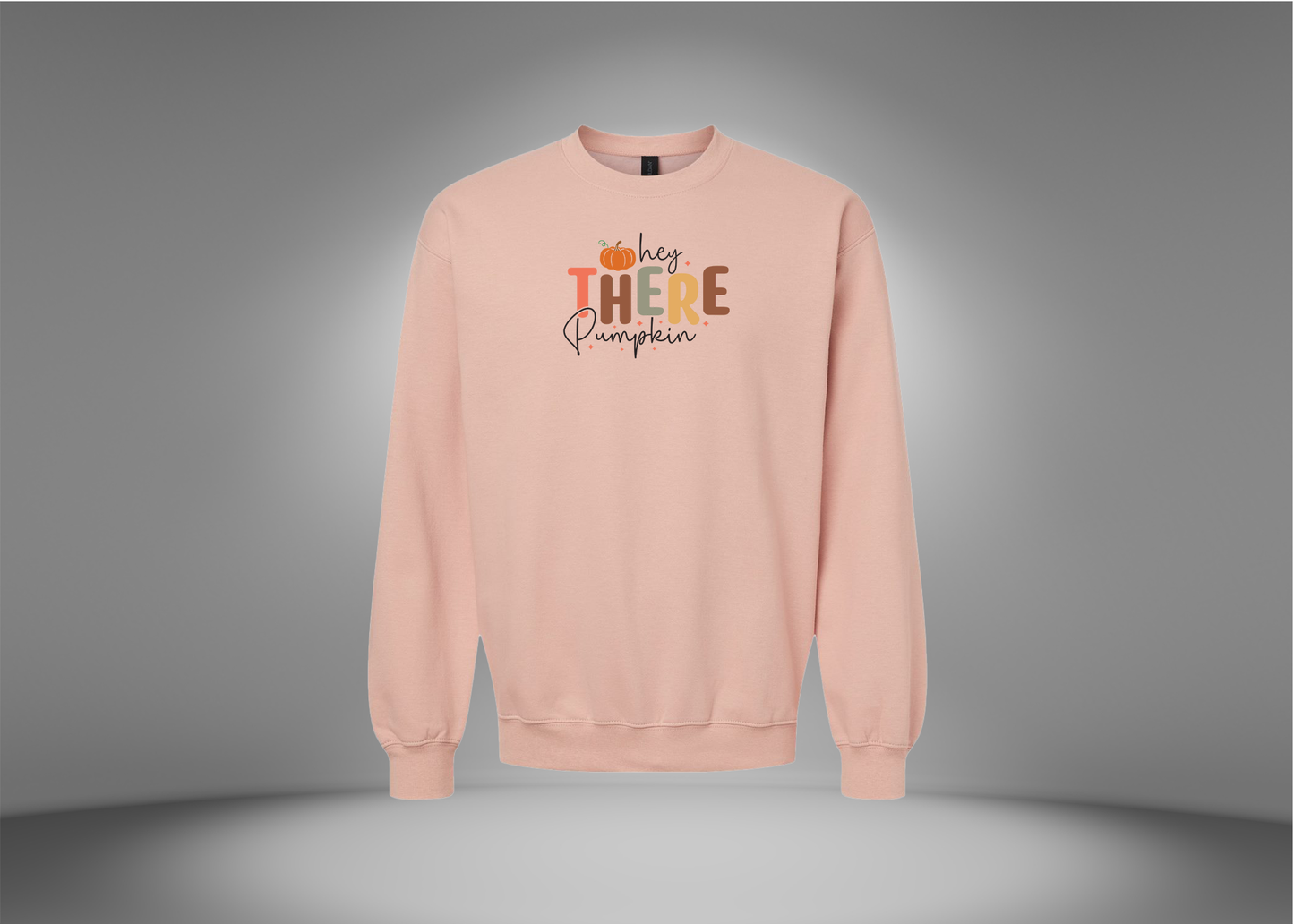 Hey There Pumpkin Sweatshirt