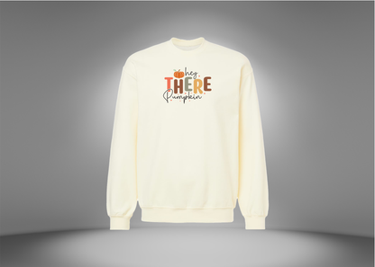 Hey There Pumpkin Sweatshirt