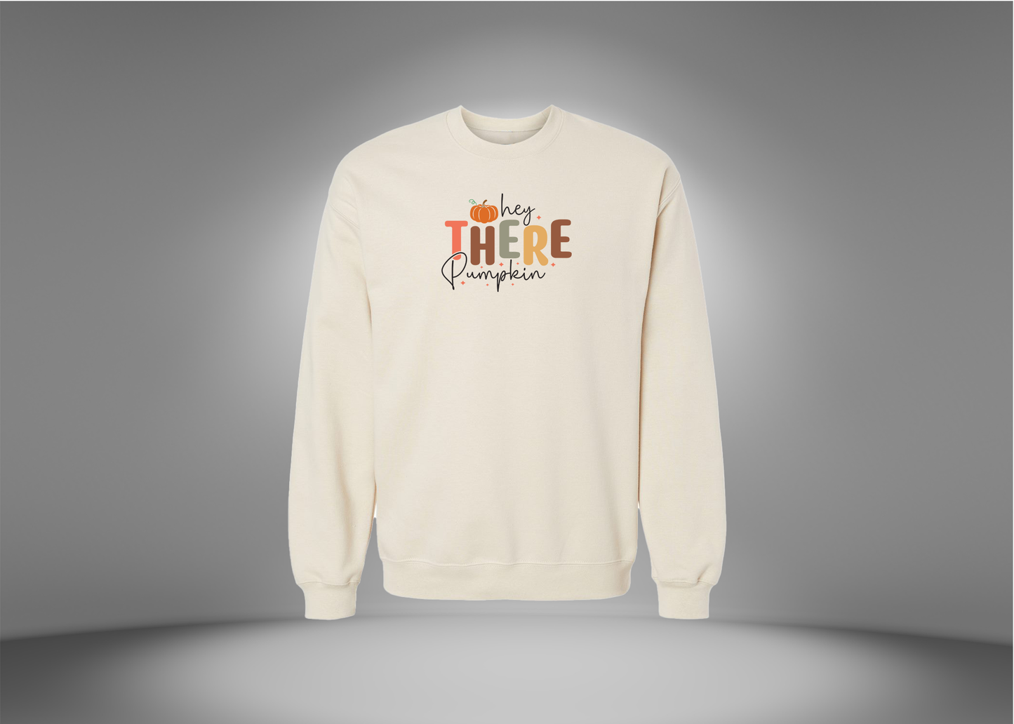 Hey There Pumpkin Sweatshirt