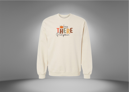 Hey There Pumpkin Sweatshirt