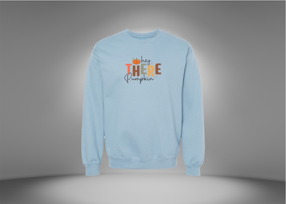 Hey There Pumpkin Sweatshirt