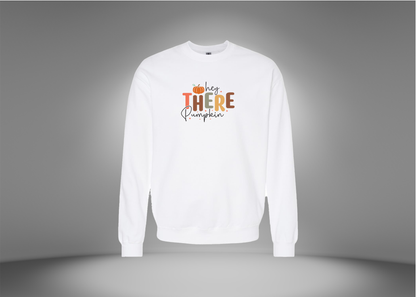 Hey There Pumpkin Sweatshirt