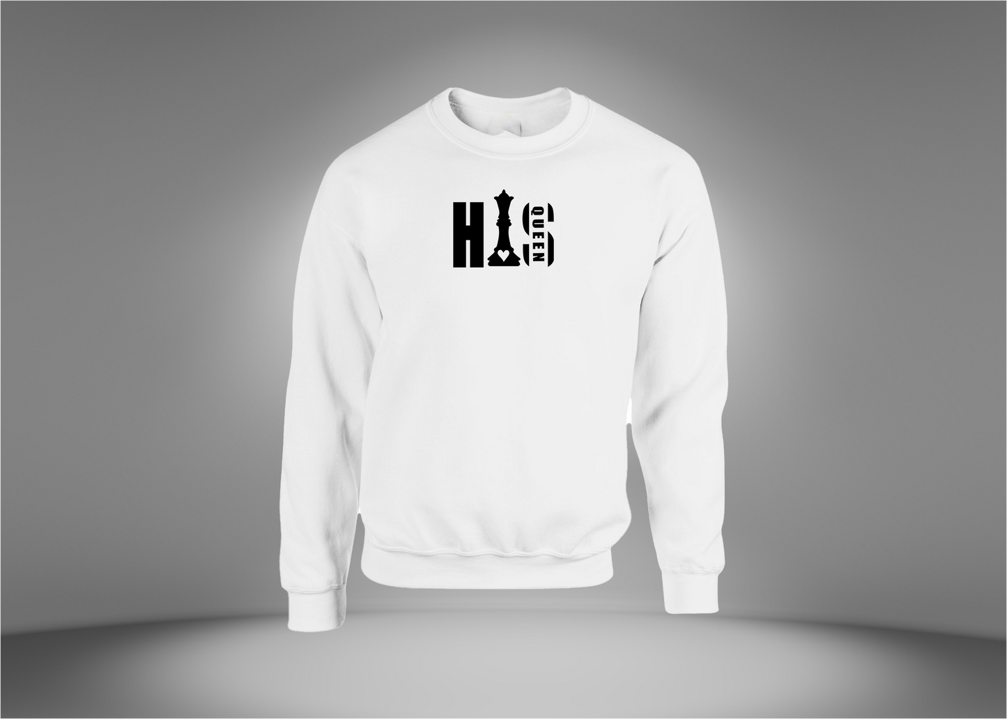 His Queen Sweatshirt