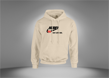 HUBBY - Just Love Her Hoodie