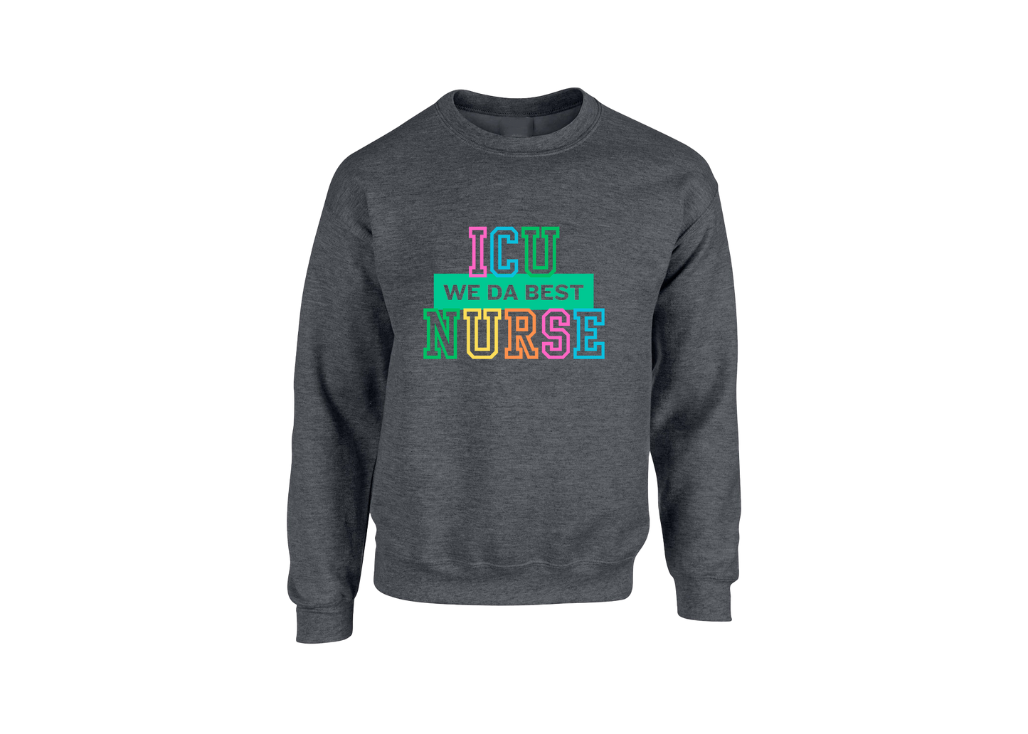 ICU Nurse Sweatshirt