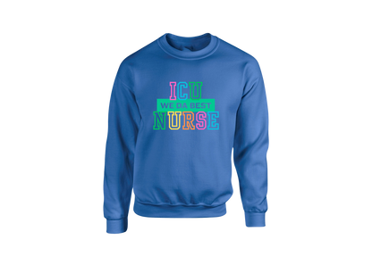 ICU Nurse Sweatshirt