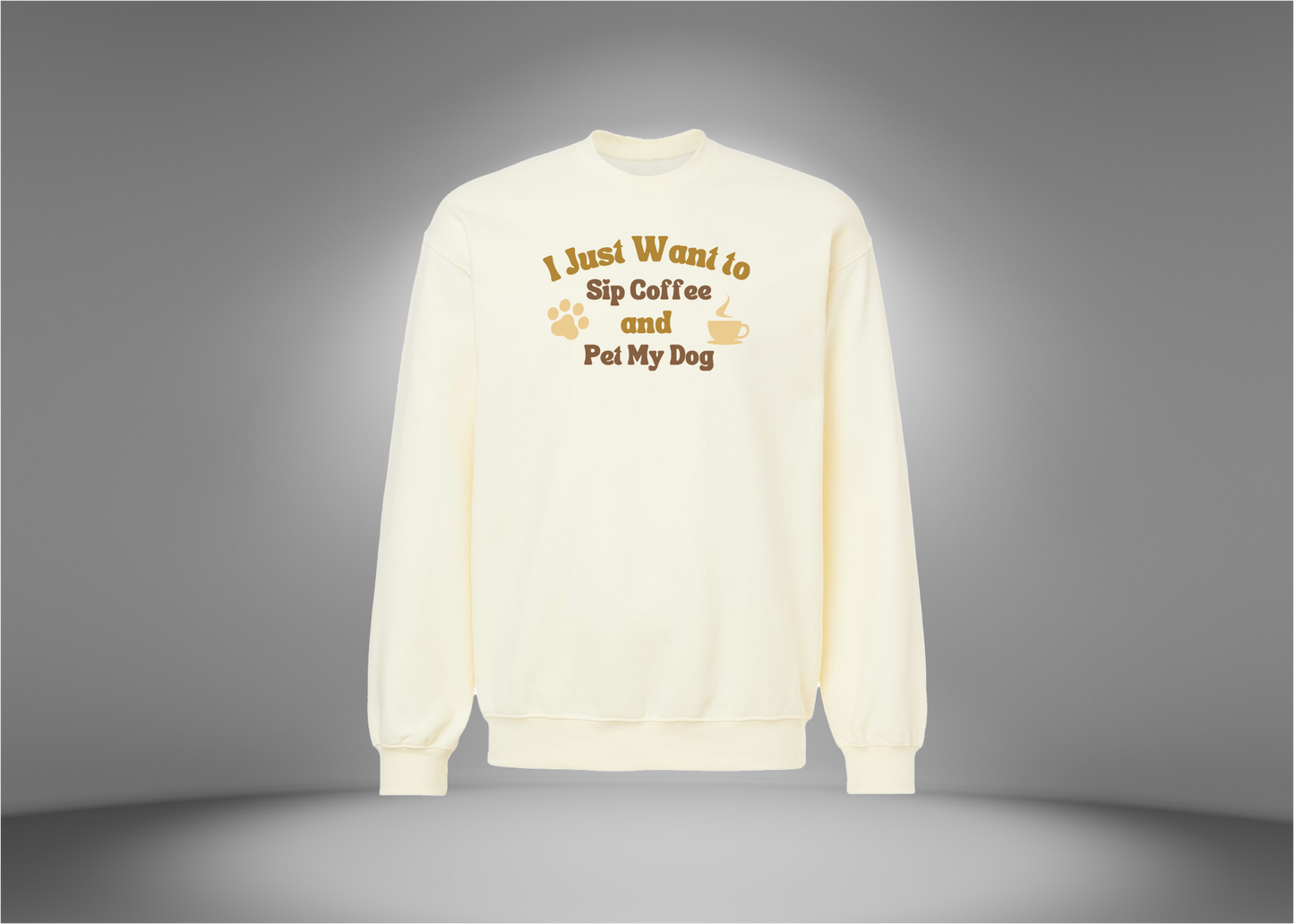 I Just Want To Sip Coffee and Pet My Dog Ash Sweatshirt