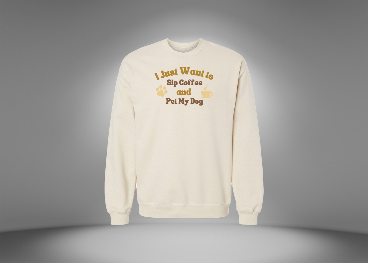 I Just Want To Sip Coffee and Pet My Dog Ash Sweatshirt