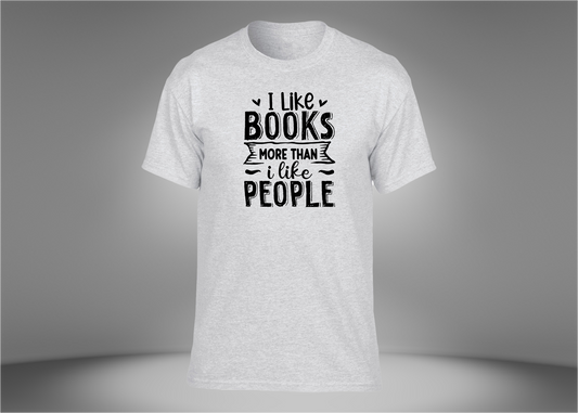 I Like Books More Than People Unisex T-Shirt
