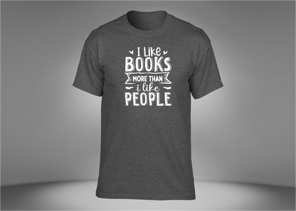I Like Books More Than People Unisex T-Shirt