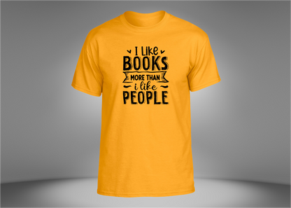 I Like Books More Than People Unisex T-Shirt