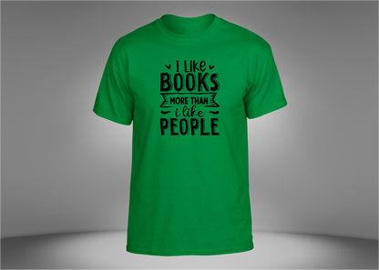 I Like Books More Than People Unisex T-Shirt