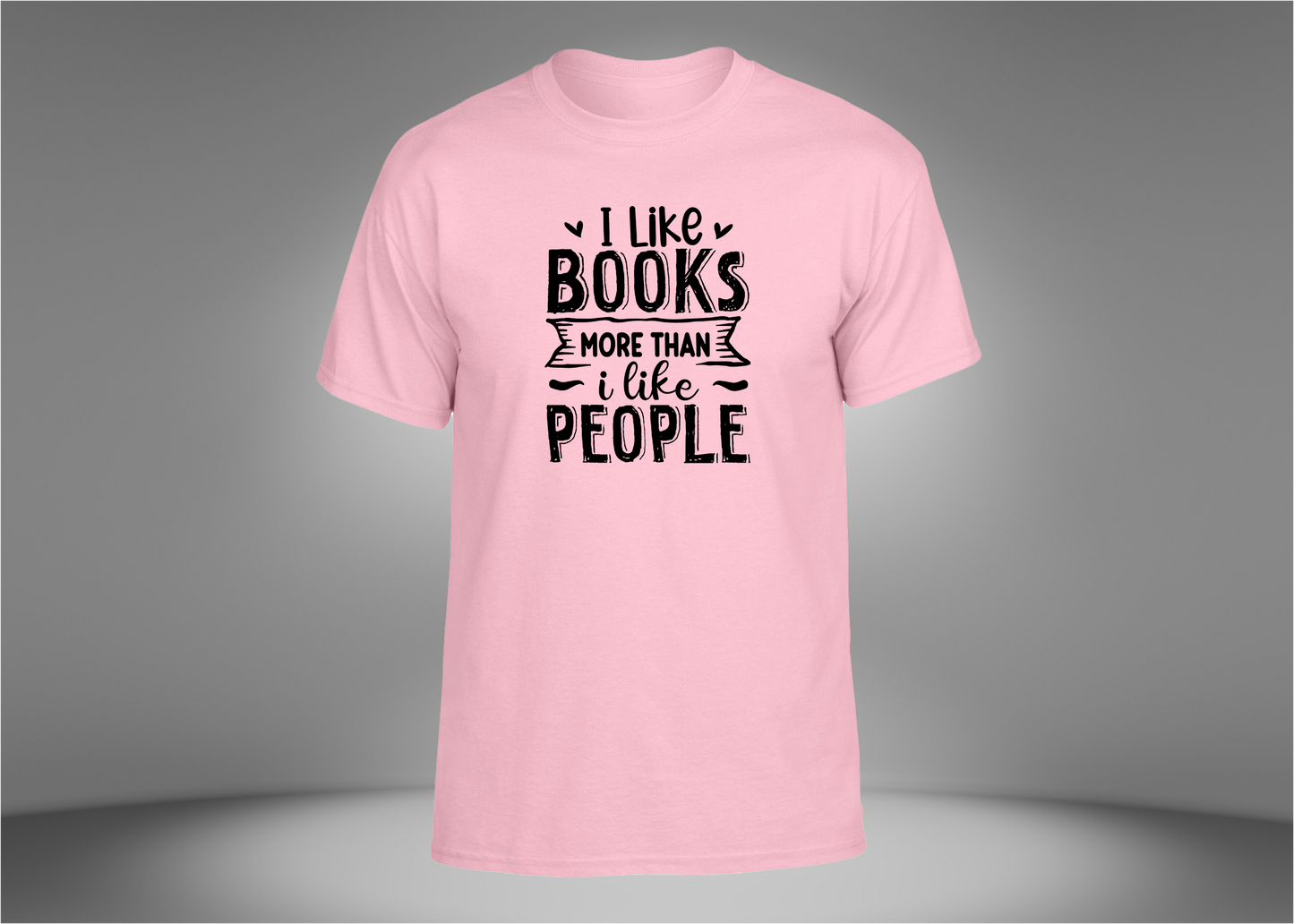 I Like Books More Than People Unisex T-Shirt