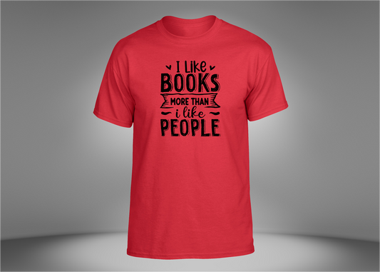 I Like Books More Than People Unisex T-Shirt
