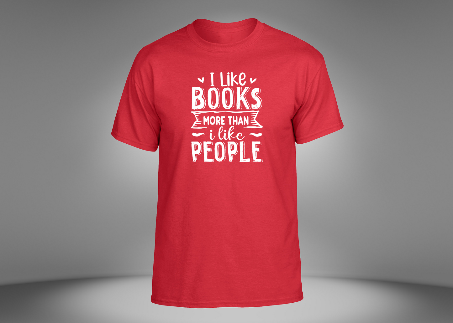 I Like Books More Than People Unisex T-Shirt