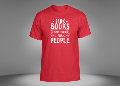 I Like Books More Than People Unisex T-Shirt