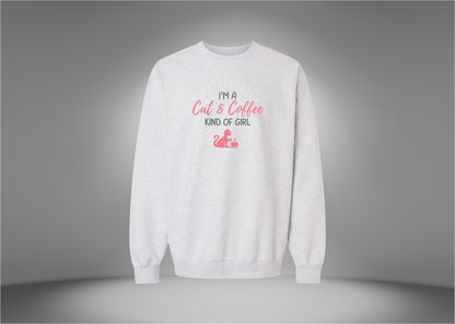 I'm A Cat & Coffee Kind of Girl Sweatshirt