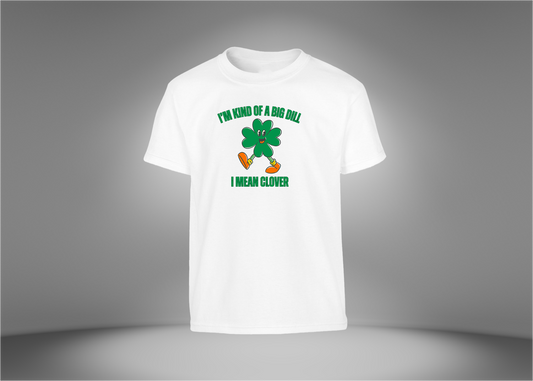 I’m Kind of a Big Dill, I Mean Clover Youth T-Shirt