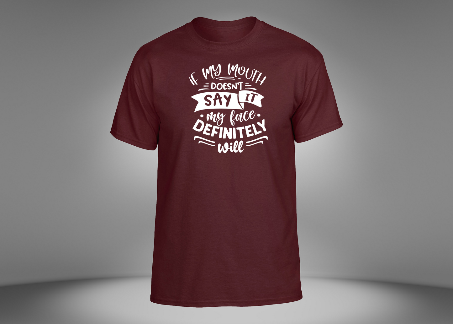 If My Mouth Doesn't Say It Unisex T-Shirt