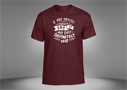 If My Mouth Doesn't Say It Unisex T-Shirt
