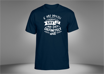 If My Mouth Doesn't Say It Unisex T-Shirt