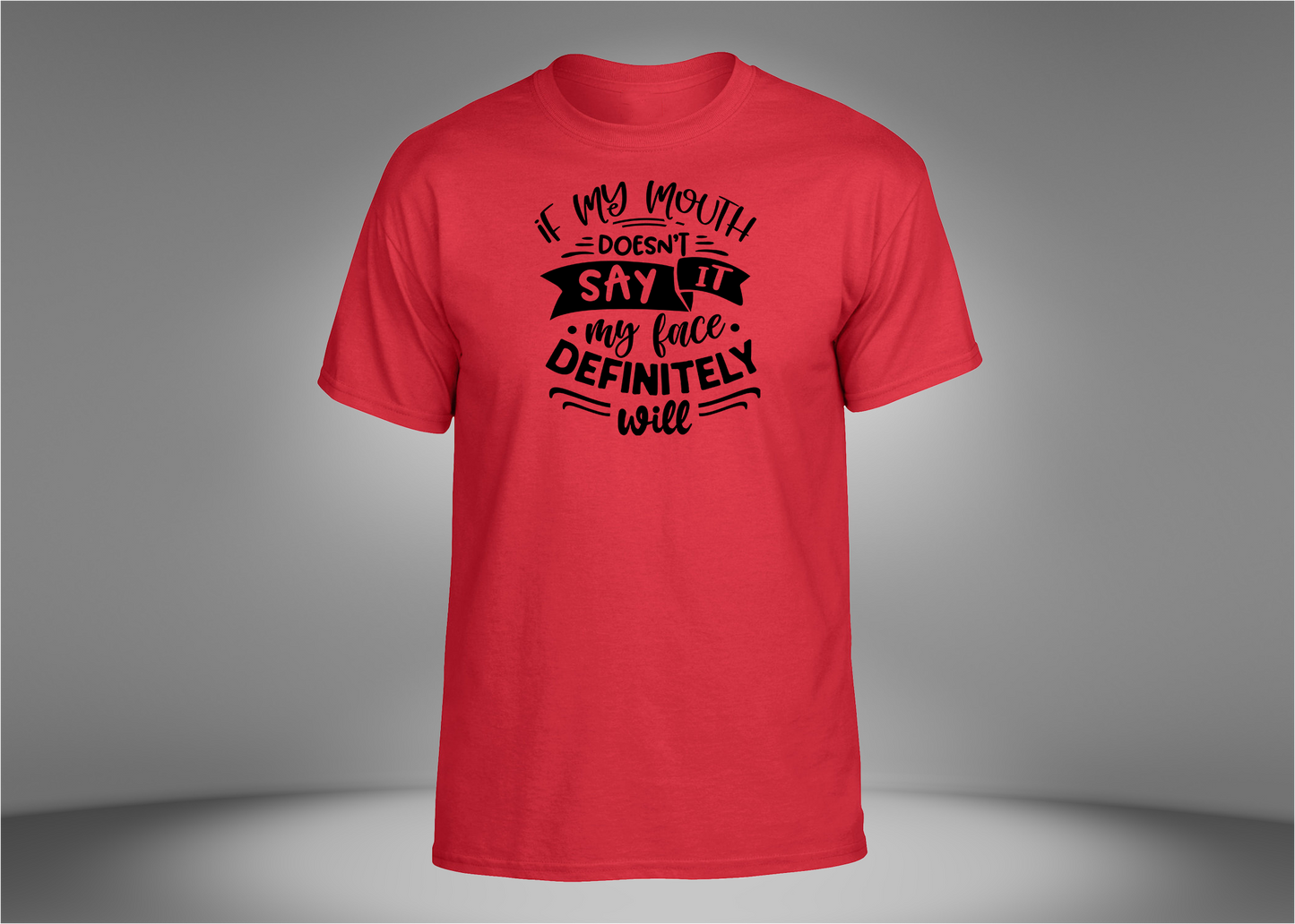 If My Mouth Doesn't Say It Unisex T-Shirt