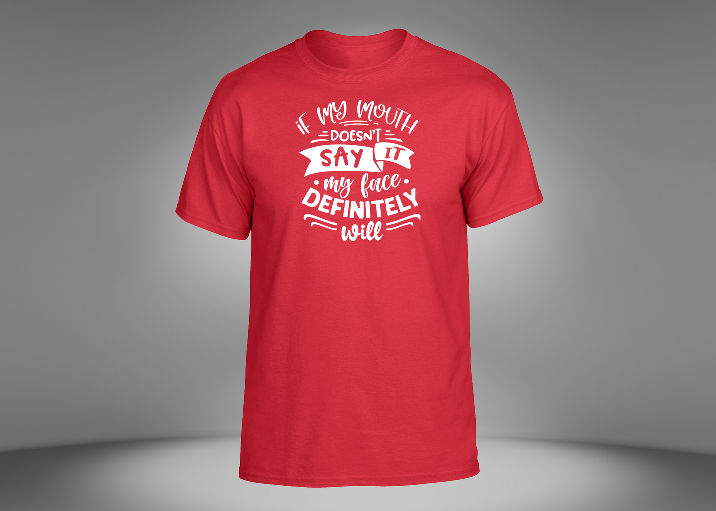 If My Mouth Doesn't Say It Unisex T-Shirt