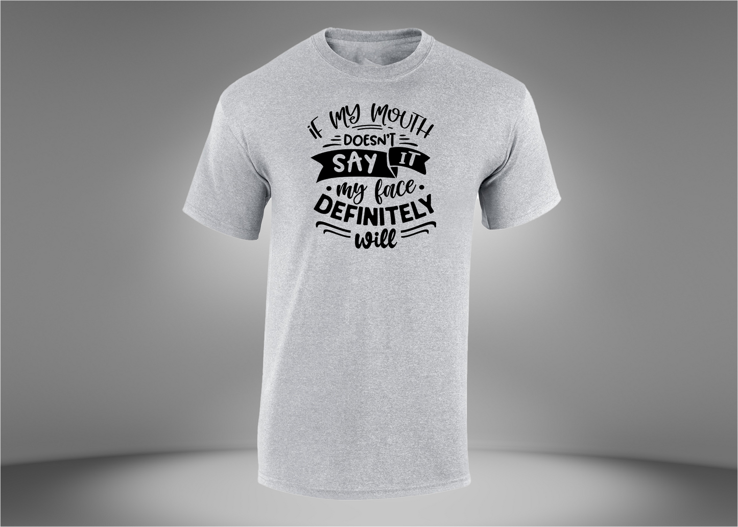 If My Mouth Doesn't Say It Unisex T-Shirt