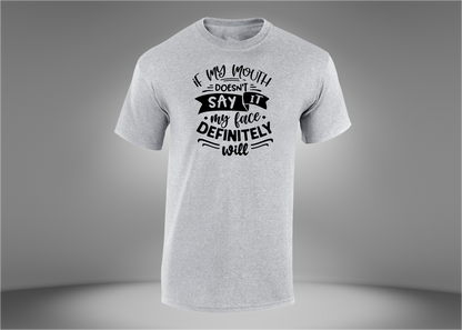 If My Mouth Doesn't Say It Unisex T-Shirt